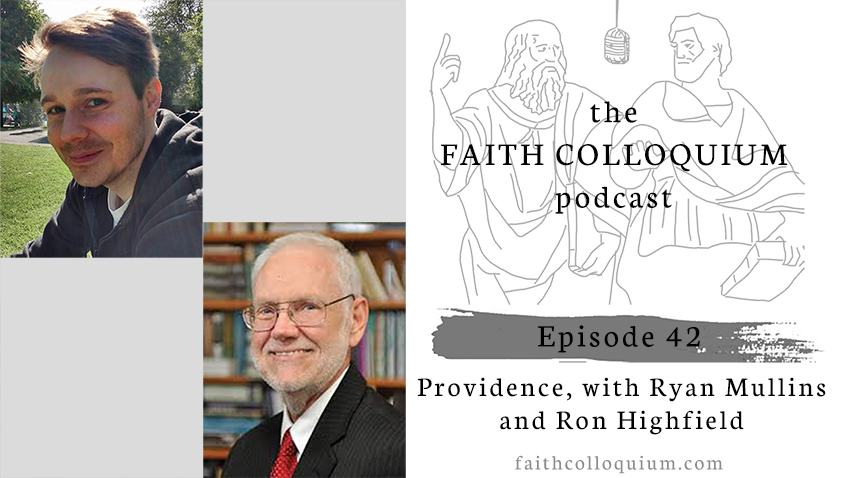  ryan mullins, ron highfield, sheb varghese, providence, philosophy podcast, faith colloquium