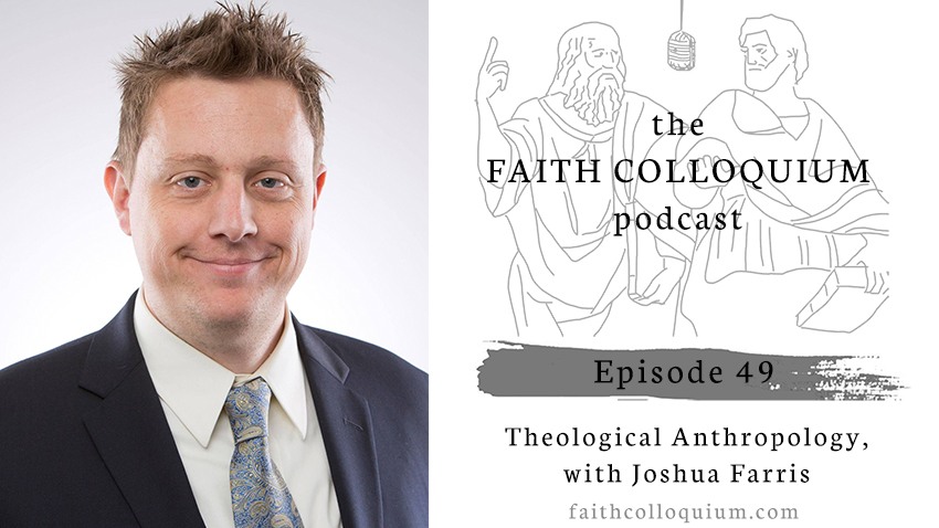 theological-anthropology,-with-josh-farris,-sheb-varghese-christian-philosophy-podcast